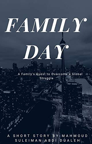 Family Day (the Short Story) by [Mahmoud Suleiman Abdi Dualeh]