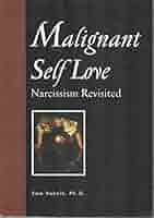 洋書 Malignant Self Love Narcissism Revisited Malignant Narcissism: Recognizing a Dangerous Disorder