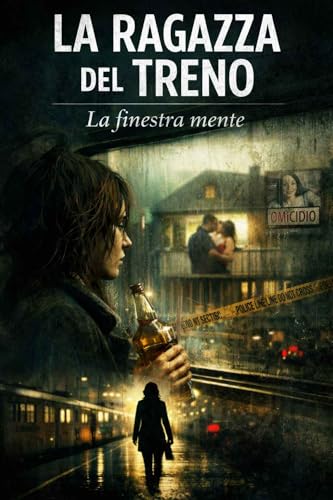  LA RAGAZZA DEL TRENO: La finestra mente
