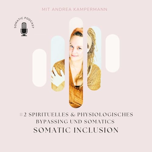 『#2 Spirituelles & physiologisches Bypassing & Somatics』のカバーアート
