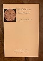 The Delawares: A critical bibliography (Bibliographical series) 0253316804 Book Cover