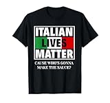 Italian Lives Matter Cook Funny Italy Italian T-Shirt