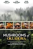 Mushrooms of Oklahoma: Mushroom Gathering Log Book for Local Backyard Foragers | Incredible Foraging Experience | Gather Wild and Delicious Mushrooms | An Outdoorsy Adventure for Everyone
