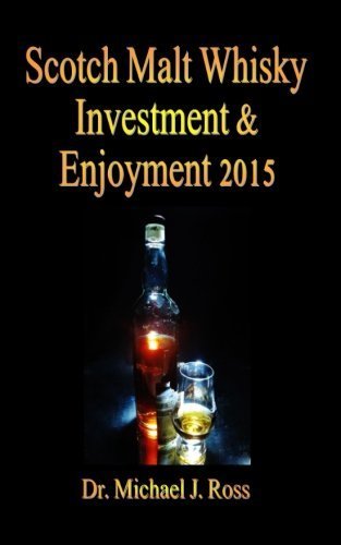 Télécharger Scotch Malt Whisky Investment & Enjoyment 2015 by Dr Michael J. Ross (2015-08-06) PDF Ebook En Ligne