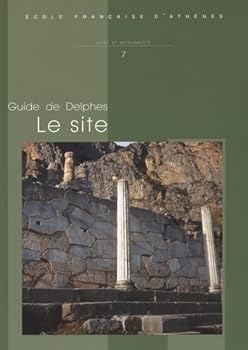 Paperback Guide de Delphes. Le Site: Deuxieme Edition Revue Et Augmentee [French] Book