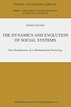 The Dynamics and Evolution of Social Systems – New Foundations of a Mathematical Sociology