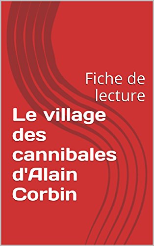 Le village des cannibales d'Alain Corbin Fiche de lecture