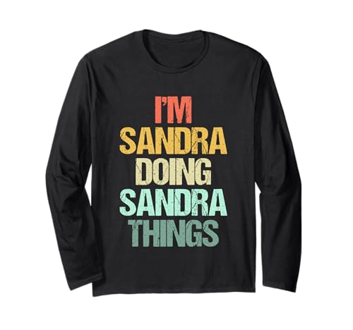 I'm Sandra Doing Sandra Things - Divertente Detto Sarcastico Sandra Detti Sandra Nome Disegni Sandra Famiglia Detto Sandra Nome Famiglia Detti Sandra Family Reunion Designs Retro Vintage Distressed Novità Nome Sandra Family