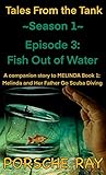  Tales From the Tank: Season 1 Episode 3: Fish Out of Water (English Edition)