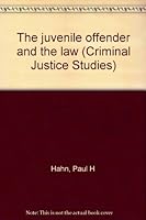 Juvenile Offender and the Law (Criminal justice studies) 0870843370 Book Cover