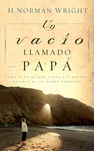 Un vacío llamado papá (Spanish Edition) Un vacío llamado papá (Spanish Edition)