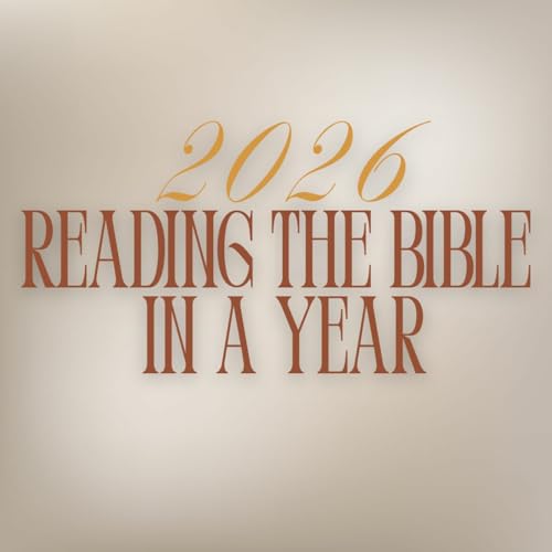 Episode 263: Bible in a Year - Pastor Kyle Horton