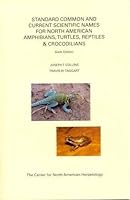Standard Common And Current Scientific Names For North American Amphibians, Turtles, Reptiles & Crocodilians 0972193707 Book Cover