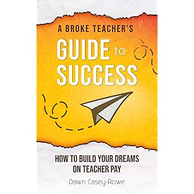 A Broke Teacher's Guide to Success