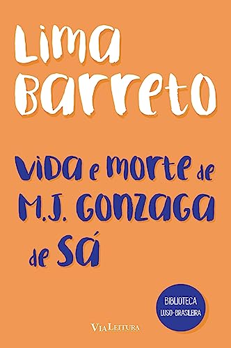 Vida e morte de M. J. Gonzaga de Sá - Lima Barreto