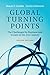 Global Turning Points: The Challenges For Business And Society In The 21St Century