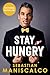 Stay Hungry