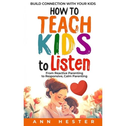How to Teach Kids to Listen by Ann Hester episode artwork