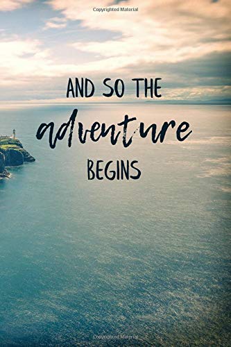 Travel Journal: And So The Adventure Begins, Blank Lined Journal, Travel notebook (6" x 9", 110 Pages)