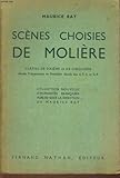 SCENES CHOISIES DE MOLIERE. CLASSE DE SIXIEME ET DE CINQUIEME. ANNEE PREPARATOIRE ET PREMIERE ANNEE DES E.P.S. ET E.P.