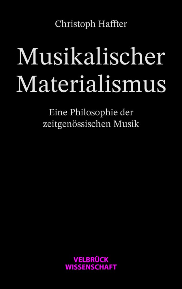 Musikalischer Materialismus philosophie de la musique contemporaine et essai