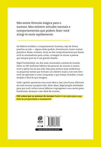 100 Coisas que pessoas de sucesso fazem: Como reprogramar a mente para se tornar bem-sucedido
