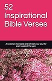 Photo Gallery 52 inspirational bible verses: a scripture to inspire and refresh your soul for each week of the year Photo Gallery 52 inspirational bible verses: a scripture to inspire and refresh your soul for each week of the year