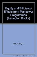 Equity and efficiency effects from manpower programs 0669850845 Book Cover