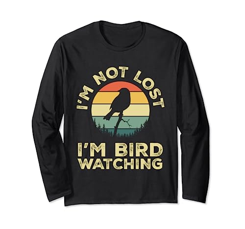 Presente para amantes de pássaros com texto em inglês "I'm Not Lost I'm Bird Watching Birdwatching Birds manga comprida, Preto, S