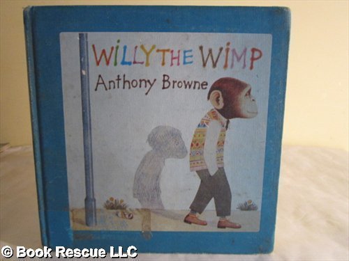 Willy the Wimp: Browne, Anthony: 9780394970615: Amazon.com: Books