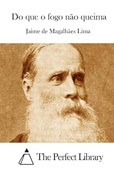 Do Que o Fogo Não Queima