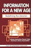 Information for a New Age: Redefining the Librarian