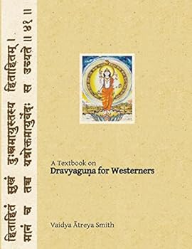Paperback Dravyaguna for Westerners: Ayurvedic Pharmacology for Western Herbs Book