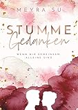 meyrals  Stumme Gedanken: Wenn wir gemeinsam, alleine sind