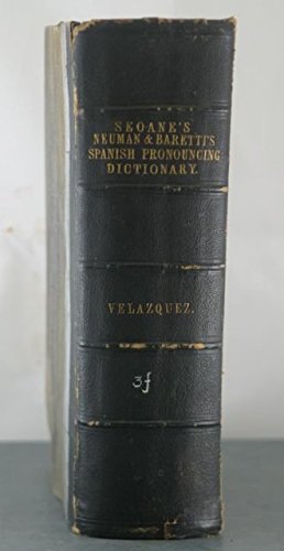 A Pronouncing Dictionary of the Spanish and English Languages: Composed ...