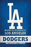 basketball (and other things) a collection of questions asked answered illustrated  Los Angeles Dodgers Quiz Questions & Answers: Questions for The Diehard Fan: Basketball and Other Things Kids (English Edition)