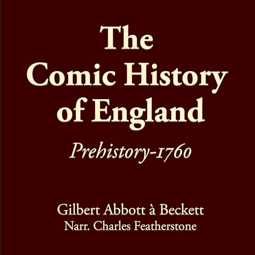 Page de couverture de The Comic History of England: Prehistory-1760
