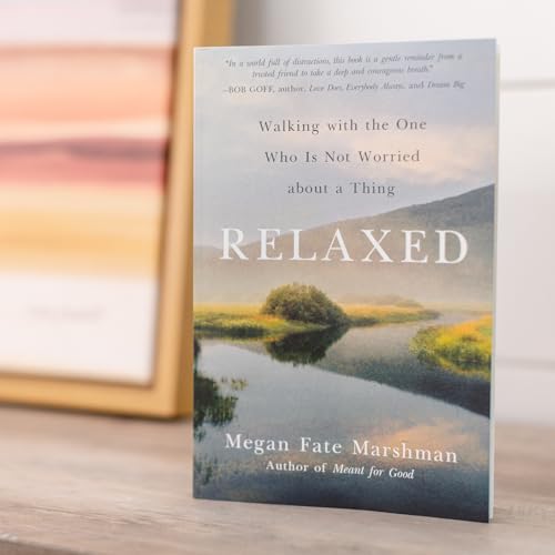 Image of Relaxed: Walking with the One Who Is Not Worried about a Thing