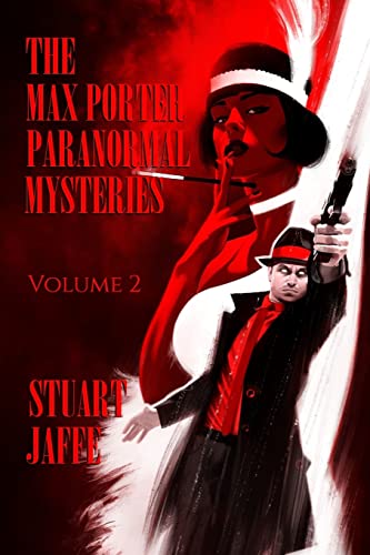 The Max Porter Paranormal Mysteries: Volume 2 (Max Porter Paranormal Mysteries Collection)