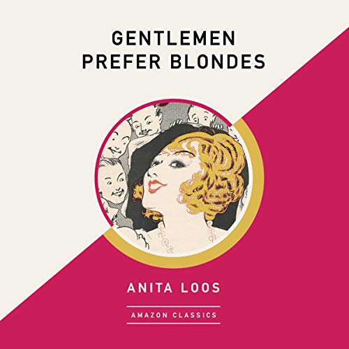 Gentlemen Prefer Blondes (AmazonClassics Edition) by Anita Loos episode artwork