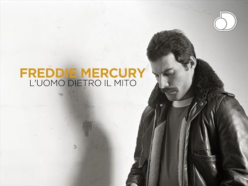  Freddie Mercury - L\'uomo dietro il mito