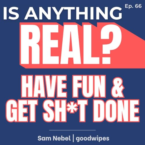 Have Fun & Get Sh*t Done: The Leadership System Behind Good Wipes | Ep. 66 w/ Sam Nebel (goodwipes)