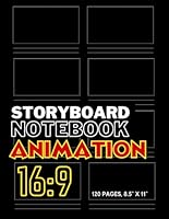 Storyboard Notebook: Animation: An Animation Sketchbook Designed To Use When Storyboarding for Animation B098G8XBV7 Book Cover