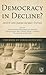Democracy in Decline? (A Journal of Democracy Book)