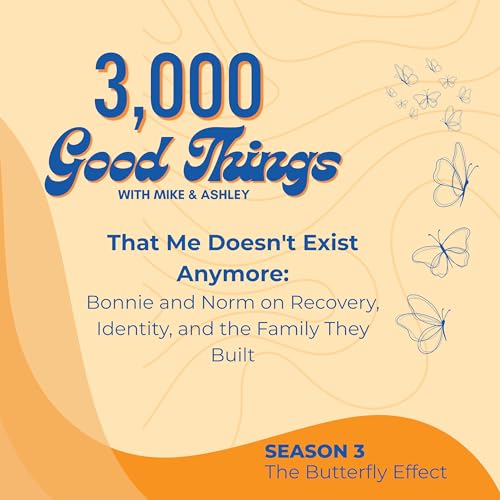 Season 3, Episode 1 - Breaking Cycles with Bonnie and Norm: A Journey of Recovery and Family Building