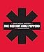 The Red Hot Chili Peppers: An Oral/Visual History
