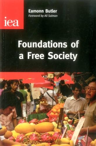 Foundations of a Free Society (Institute of Economic Affairs: Occasional Papers)