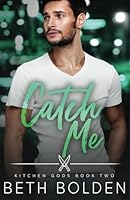 Catch Me 1964691044 Book Cover