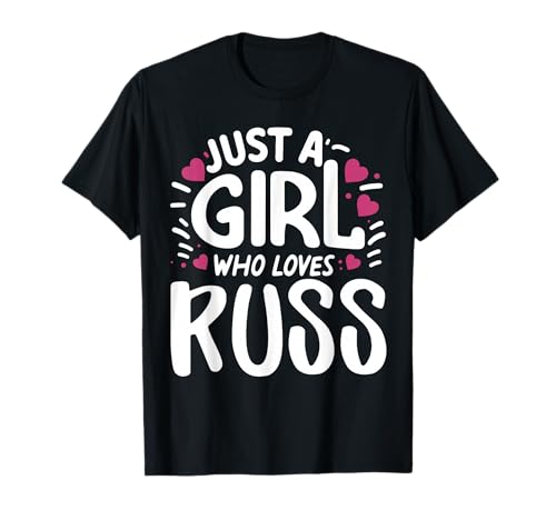 Just A Girl who loves RUSS Cute RUSS Family Name RUSS T-Shirt