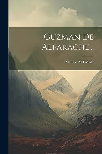 Guzman De Alfarache... (Spanish Edition)